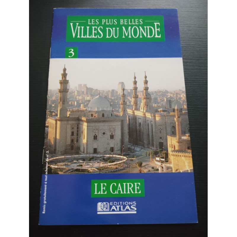 Les plus belles villes du monde - Le Caire