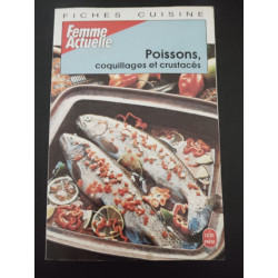 Fiches cuisine Tome 3: Poissons coquillages et crustacés