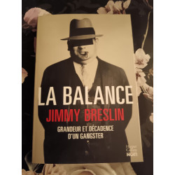 La balance: Grandeur et décadence d'un gangster