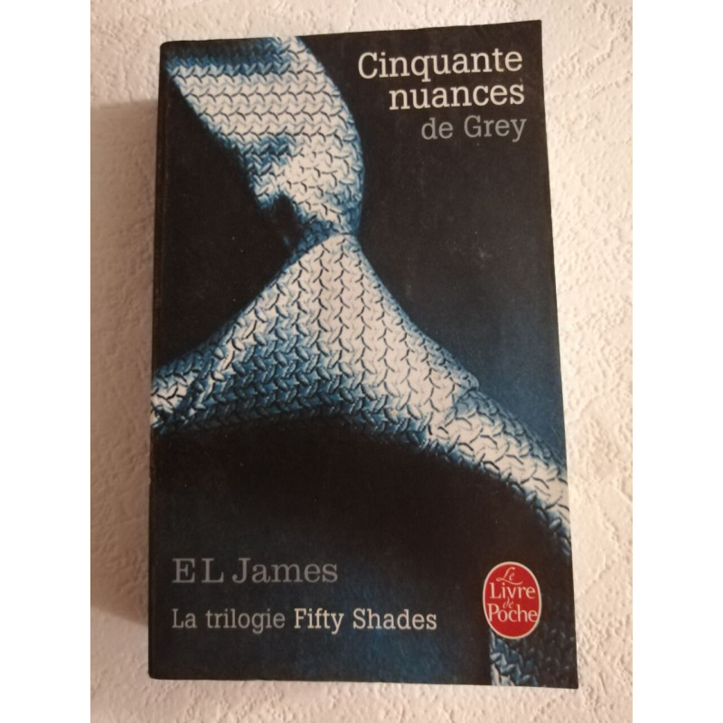 Cinquante nuances de Grey (Cinquante nuances Tome 1): La Trilogie...