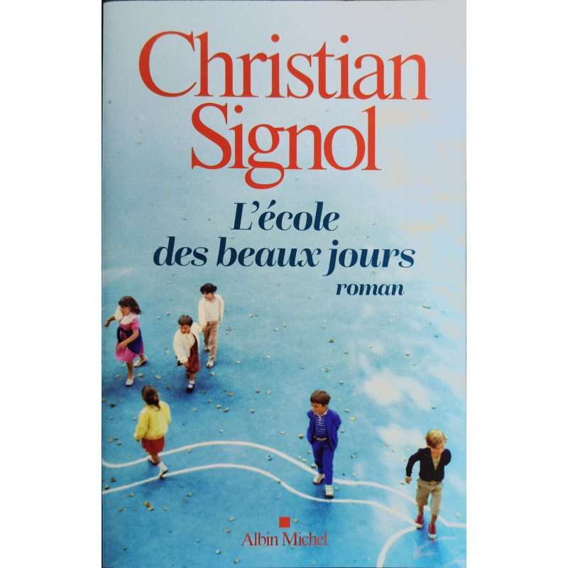 L'Ecole des beaux jours: Roman