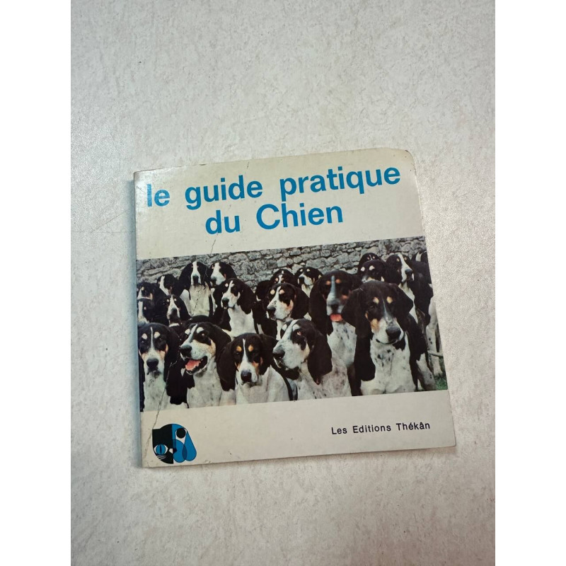 Le guide pratique du chien