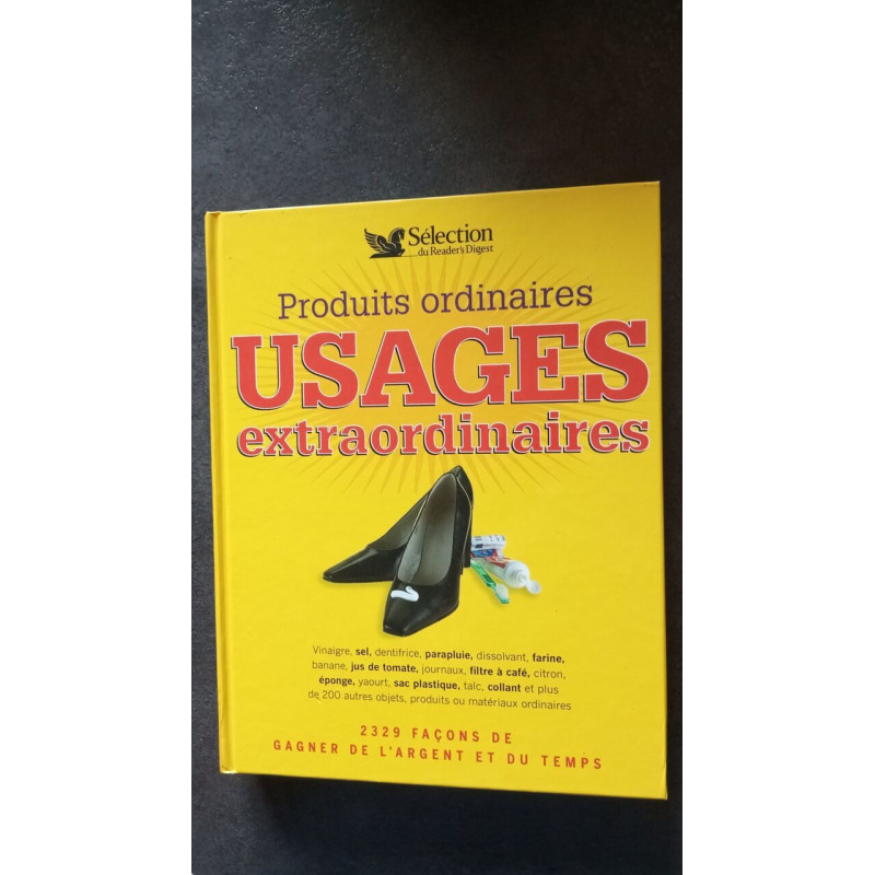 PRODUITS ORDINAIRES USAGES EXTRAORDINAIRES
