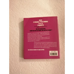 1000 conseils pratiques pour les parents