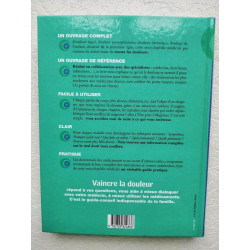 Vaincre la douleur: Encyclopédie médicale pratique