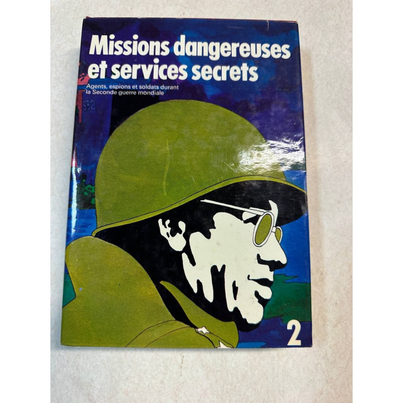 Missions dangereuses et services secrets tomes 1 et 2