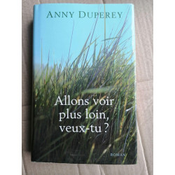 Allons voir plus loin veux-tu