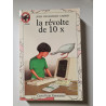 Revolte de 10 x (La): - SCIENCE-FICTION/FANTASTIQUE JUNIOR DES...