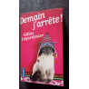 Demain j'arrête
