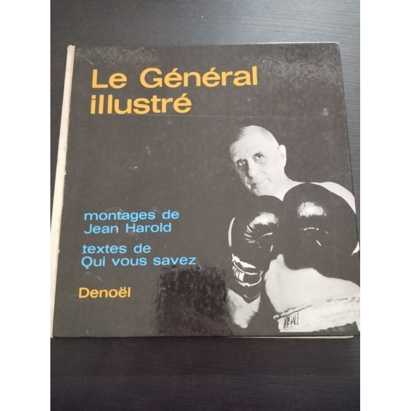 Le Général illustré montages de Jean harold‎