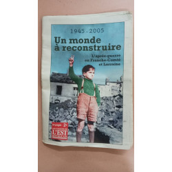 Revue Les cahiers de l'Est Républicain - Un monde à reconstruire