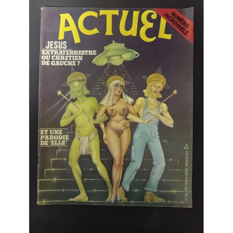 Actuel N° 51 - Jésus Extraterrestre ou Chrétien de Gauche ? /...