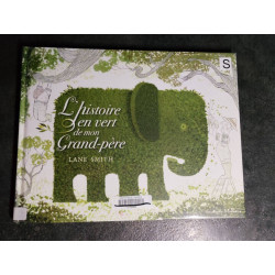 Histoire en vert de mon grand-père
