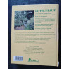 Le Truffaut. Encyclopedie Pratique Illustree Du Jardin