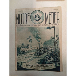 Notre Métier - Revue éditée par la société Nationale des Chemins...