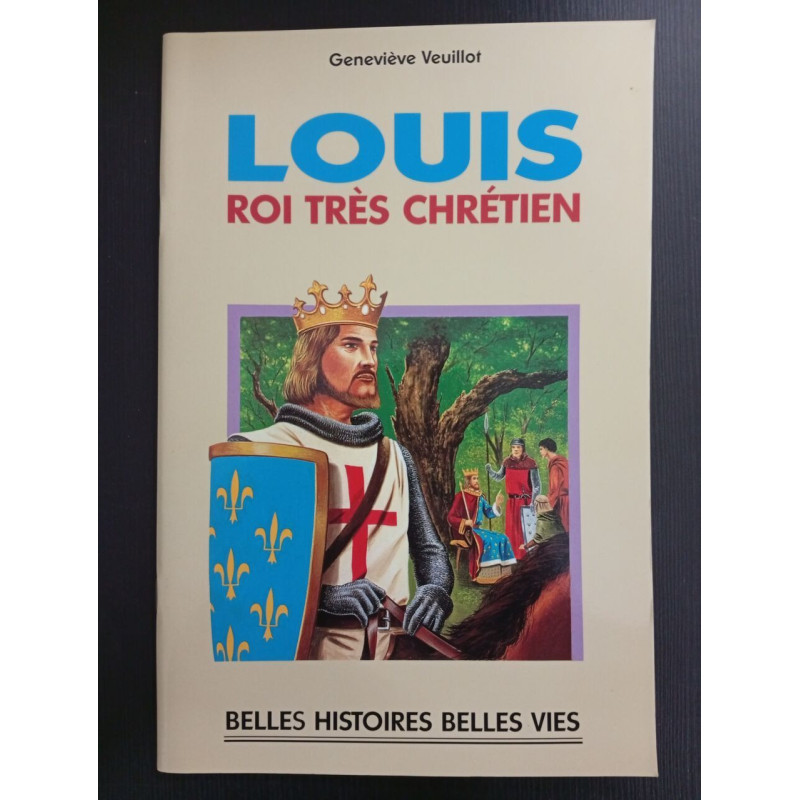 Revue Religion - Les belles vies de Louis roi très chrétien