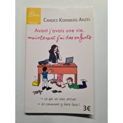 Avant j'avais une vie maintenant j'ai des enfants: ce qui va vous...