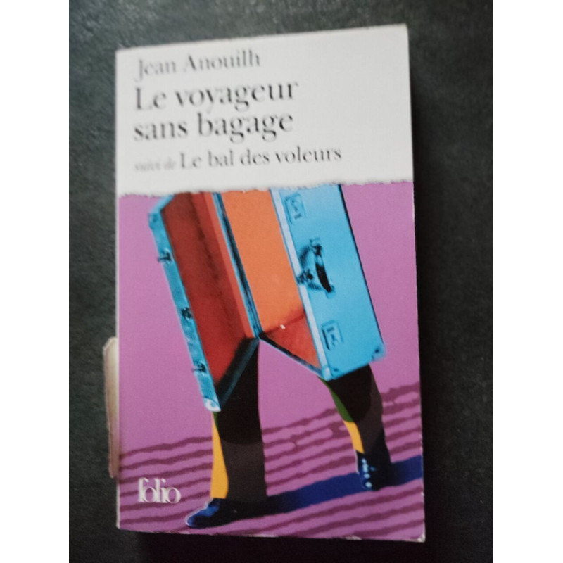 Le Voyageur sans bagage suivi de Le Bal des voleurs (Collection Folio)