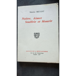 Naitre Aimer souffrir et mourir
