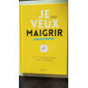 Je veux maigrir et j'ai besoin d'aide
