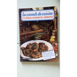 Les carnets de cuisine : n°35 épices condiments aromates