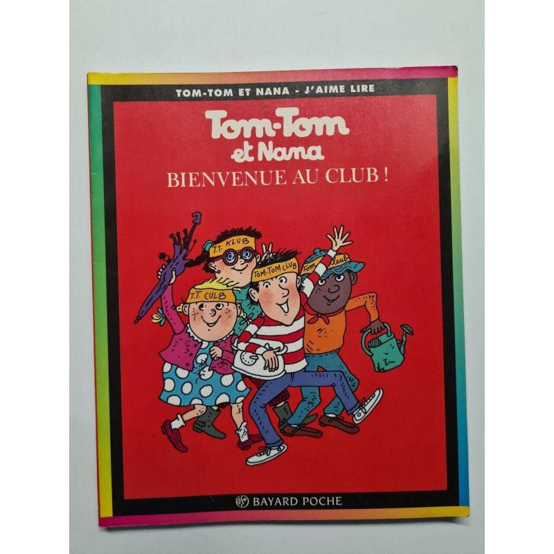 Tom Tom ET Nana: Bienvenue Au Club