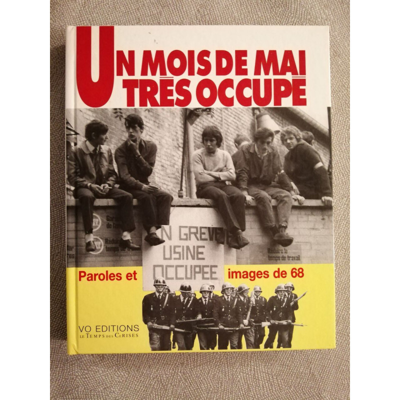 Un Mois De Mai Très Occupé - Paroles et Images de 68