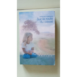 Sur la route du passé
