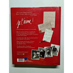 Je t'aime ! : Un siècle de lettres d'amour 1905-2005: Un siècle de...