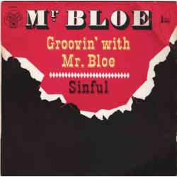 Groovin' With Mr. Bloe / Sinful