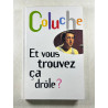 Et vous trouvez ça drôle