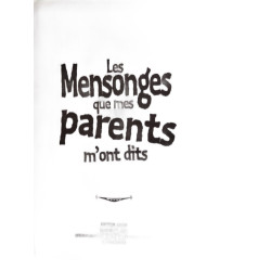 Les mensonges que mes parents m'ont dits: Adaptation de l'ouvrage...