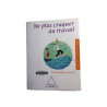 Ne plus craquer au travail