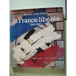 France liberee 1944-1945