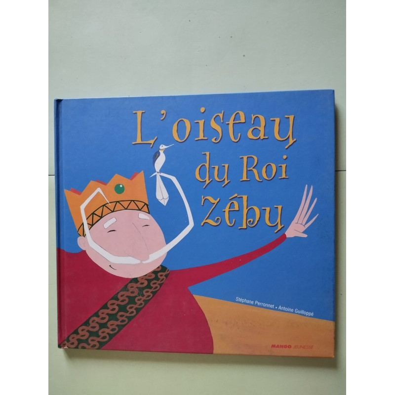 L'Oiseau Du Roi Zebu