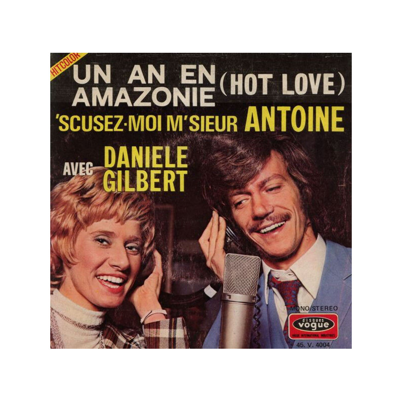 Un An En Amazonie (Hot Love) / 'Scusez-moi M'sieur Antoine