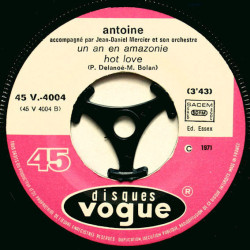 Un An En Amazonie (Hot Love) / 'Scusez-moi M'sieur Antoine