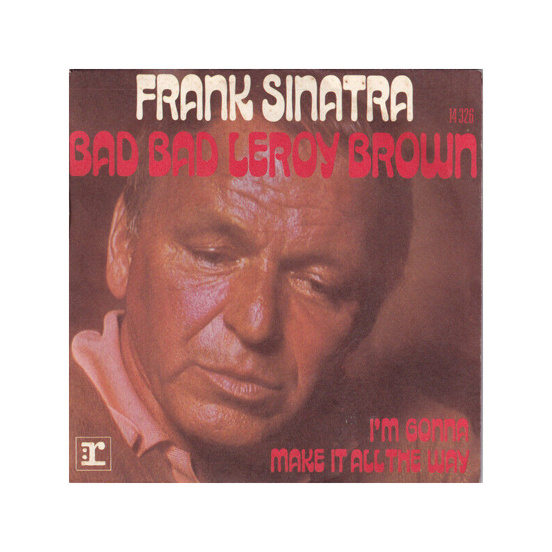 Bad Bad Leroy Brown / I'm Gonna Make It All The Way