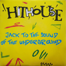 Jack To The Sound Of The Underground