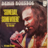 Someday Somewhere / My Friend The Wind