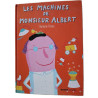 Les machines de monsieur Albert