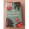 Ne lâche pas ma main
