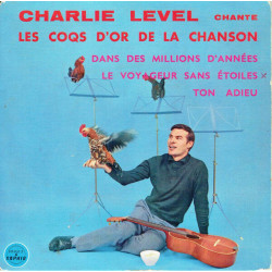 Charlie Level Chante Les Coqs D'or de la Chanson