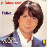 Je L'aime Tant / L'idiot