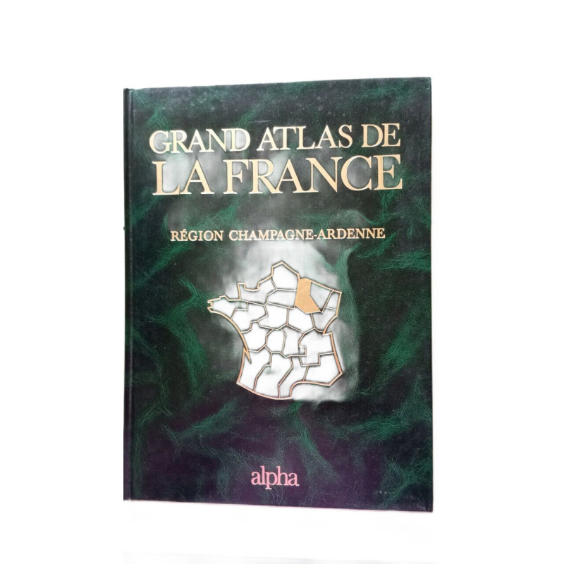 Grand atlas de la france région champagne ardenne