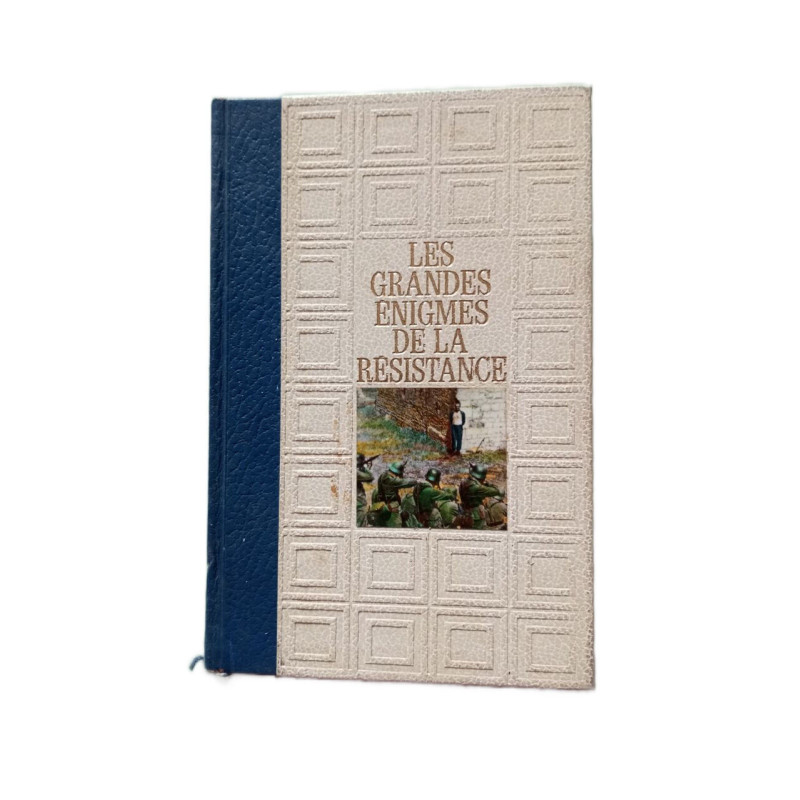 Les grandes énigmes de la résistance tome 2
