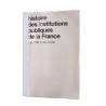 Histoire des institutions publiques de la France (de 1789 à nos jours)