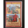 VHS - Le battage à l'ancienne