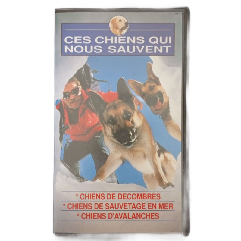VHS - Ces chiens qui nous sauvent