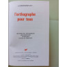L'orthographe pour tous / les pièges de l'orthographe les...